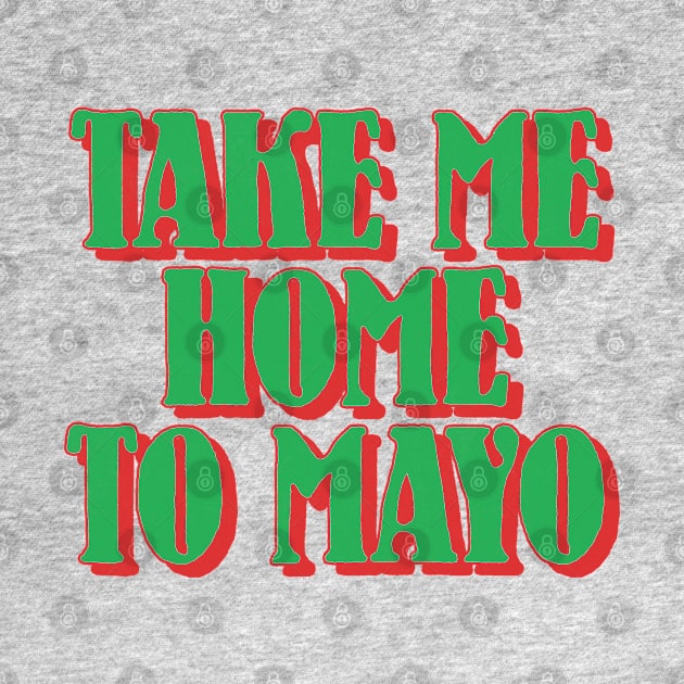 Take Me Home To Mayo by feck!